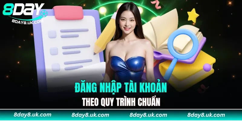 Đăng nhập tài khoản theo quy trình chuẩn