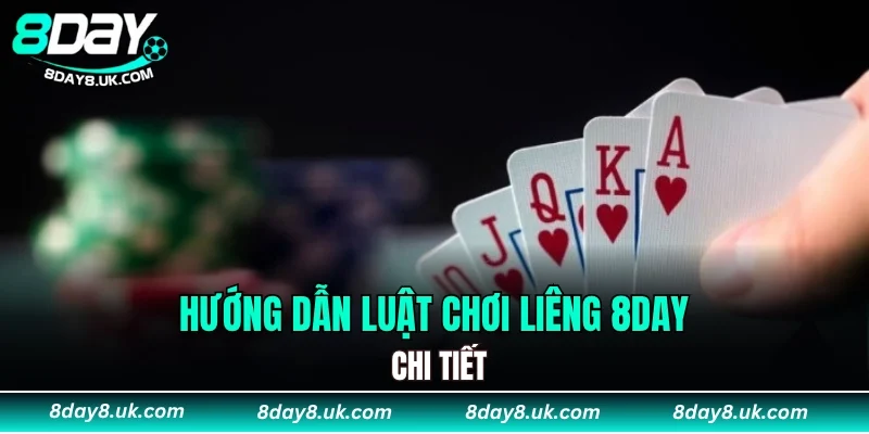 Hướng dẫn luật chơi liêng 8DAY chi tiết