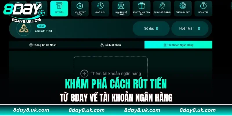 Khám phá cách rút tiền từ 8DAY về tài khoản ngân hàng