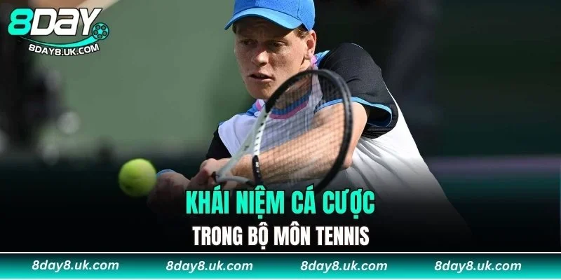 Khái niệm cá cược trong bộ môn Tennis