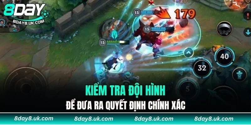 Kiểm tra đội hình để đưa ra quyết định chính xác