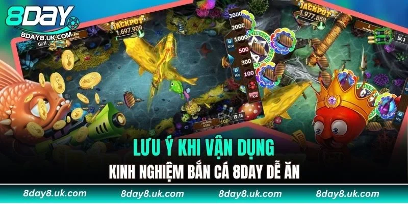 Lưu ý khi vận dụng kinh nghiệm chơi bắn cá 8DAY dễ ăn